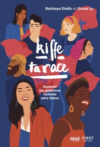 Grace Ly et Rokhaya Dialo - Kiffe ta race - Explorer les questions raciales sans tabou.