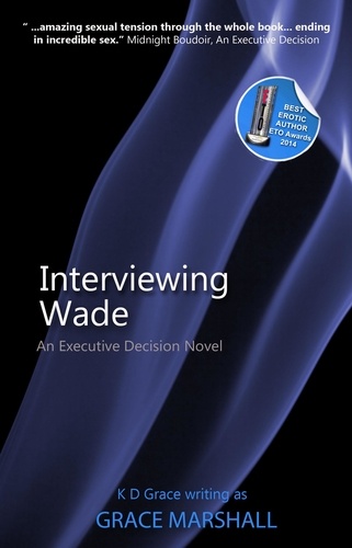 Interviewing Wade. An Executive Decision Series