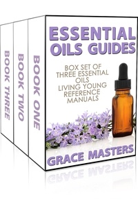  Grace Masters - Essential Oils Guides: Box Set of Three Essential Oils Living Young Reference Manuals.