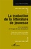 La traduction de la littérature de jeunesse. Une recréation à l'image de ses récepteurs : études des contes et nouvelles de Fouad Ephrem Al Boustany