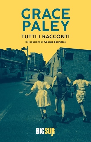 Grace Paley et Isabella Zani - Tutti i racconti.