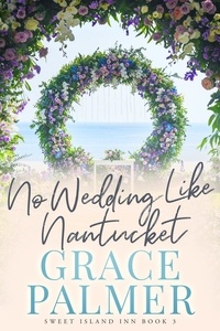  Grace Palmer - No Wedding Like Nantucket - Sweet Island Inn, #3.