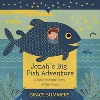 Ebook pour la préparation du chat téléchargement gratuit Jonah’s Big Fish Adventure: A Bible Bedtime Story of the Ocean - Creation Bible Bedtime Stories, #4 9798227100603 (Litterature Francaise) PDF RTF