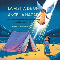 La Visita De Un Ángel A Hagar: Una Historia Bíblica De Comodidad Antes De Dormir