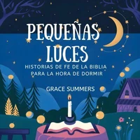 Pequeñas Luces: Historias De Fe De La Biblia Para La Hora De Dormir