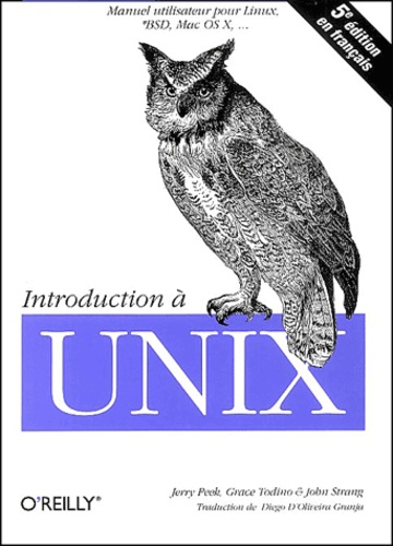 Grace Todino et John Strang - Introduction A Unix. 5eme Edition.