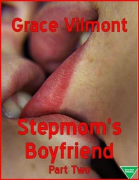Stepmom’s Boyfriend (Part Two)