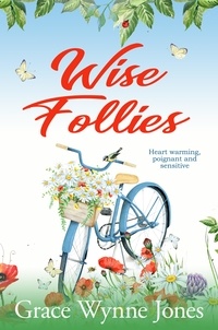 Grace Wynne-Jones - Wise Follies.