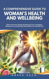 A Comprehensive Guide to Women’s Health and Wellbeing