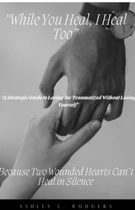 While You Heal, I Heal Too