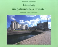 Gracia Dorel-Ferré - Les silos, un patrimoine à inventer.