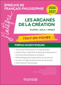 Les arcanes de la création - Prépas scientifiques français-philosophie
