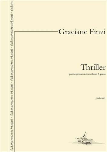 Graciane Finzi - Thriller - pour euphonium ou saxhorn et piano.