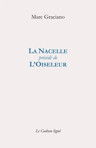 La Nacelle précédé de L’Oiseleur