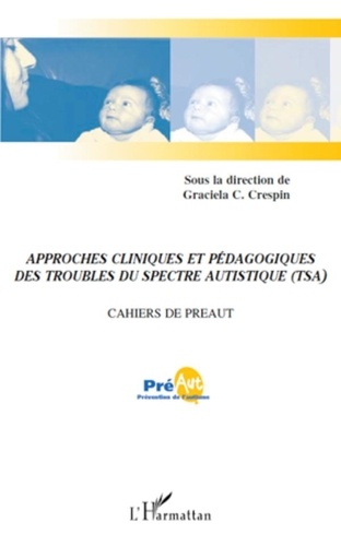 Graciela Cullere-Crespin - Cahiers de PREAUT N° 7 : Approches cliniques et pédagogiques des troubles du spectre autistique (TSA).