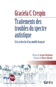 Graciela Cullere-Crespin - Traitements des troubles du spectre autistique. A la recherche d'un modèle français.