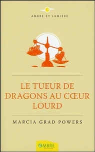 Le tueur de dragons au coeur lourd