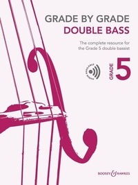 Catherine Elliott - Grade by Grade  : Grade by Grade - Double Bass Grade 5 - The complete resource for the Grade 5 double bassist. double bass and piano..