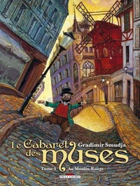 Le Cabaret des muses Tome 1 : Au Moulin-Rouge