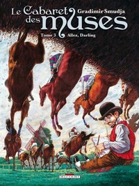 Le Cabaret des muses Tome 3 : Allez, Darling