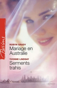 Mariage en Australie ; Serments trahis