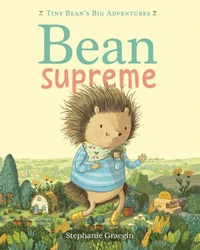 Bean Supreme (Tiny Bean's Big Adventures, Book #2)