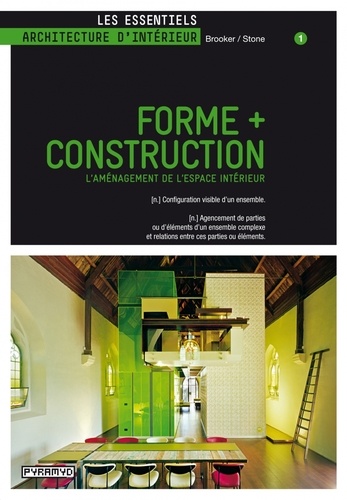 Graeme Brooker et Sally Stone - Forme + Construction - L'Aménagement de l'espace intérieur.
