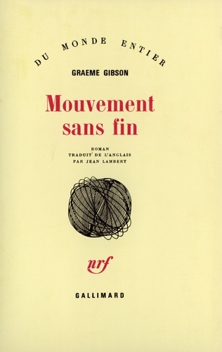 Graeme Gibson - Mouvement sans fin.