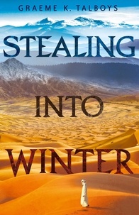 Graeme K. Talboys - Stealing Into Winter.