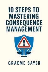 10 Steps to Mastering Consequence Management