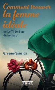 Graeme Simsion - Comment trouver la femme idéale ou Le théorème du homard.