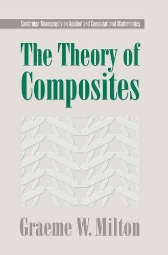 Graeme-W Milton - The Theory Of Composites.