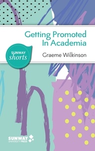  Graeme Wilkinson - Getting Promoted in Academia - Sunway Shorts, #1.
