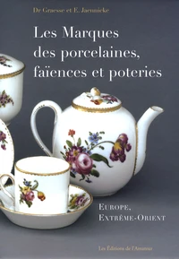 Les marques des porcelaines, faïences et poteries