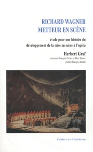 Richard Wagner metteur en scène