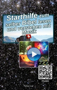 Starthilfe zum selber Bibel lesen und verstehen mit Musik