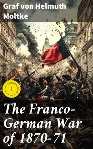 The Franco-German War of 1870-71