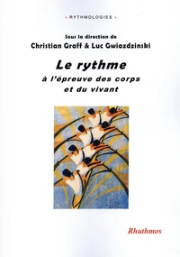 Le rythme à l'épreuve des corps et du vivant