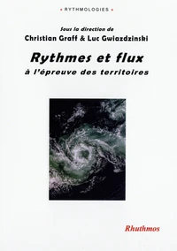 Rythmes et flux à l'épreuve des territoires