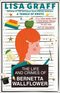 The Life and Crimes of Bernetta Wallflower