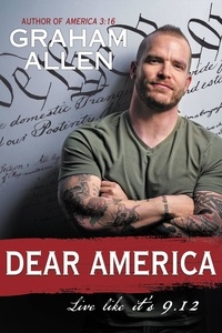 Graham Allen - Dear America - Live Like It's 9/12.