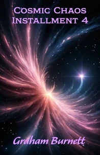 Cosmic Chaos Installment 4