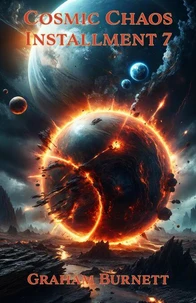 Cosmic Chaos Installment 7