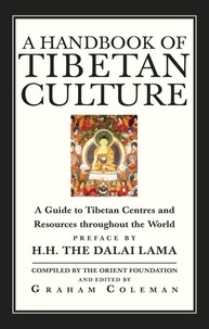 Graham Coleman - A Handbook Of Tibetan Culture - A Guide to Tibetan Centres and Resources Throughout the World.