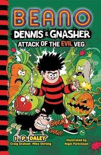 Beano Dennis &amp; Gnasher: Attack of the Evil Veg