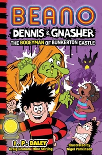 Beano Dennis &amp; Gnasher The Bogeyman of Bunkerton Castle