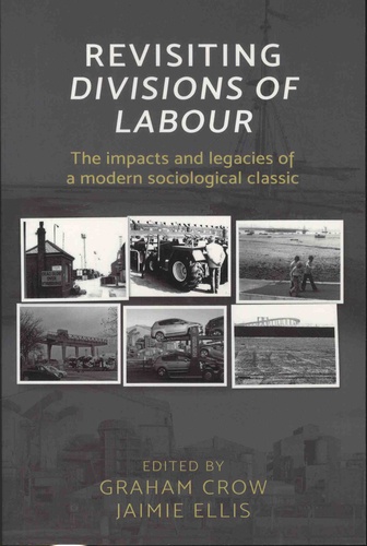 Revisiting Divisions of Labour. The impact and legacies of a modern sociological classic