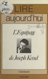 Graham Daniels et Maurice Bruézière - L'équipage, de Joseph Kessel.