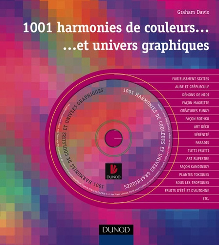 Graham Davis - 1001 harmonies de couleurs et univers graphiques. 1 Cédérom