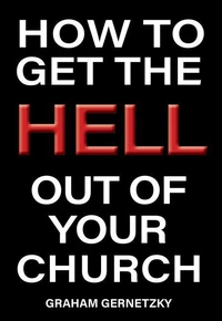How to Get the Hell Out of Your Church